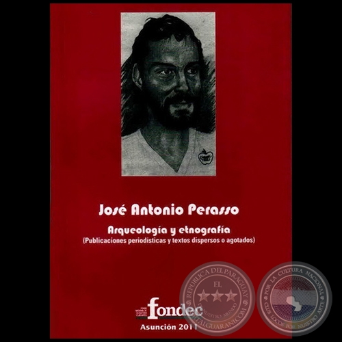 ARQUEOLOGÍA Y ETNOGRAFÍA - Por JOSÉ A. PERASSO - Año 2011